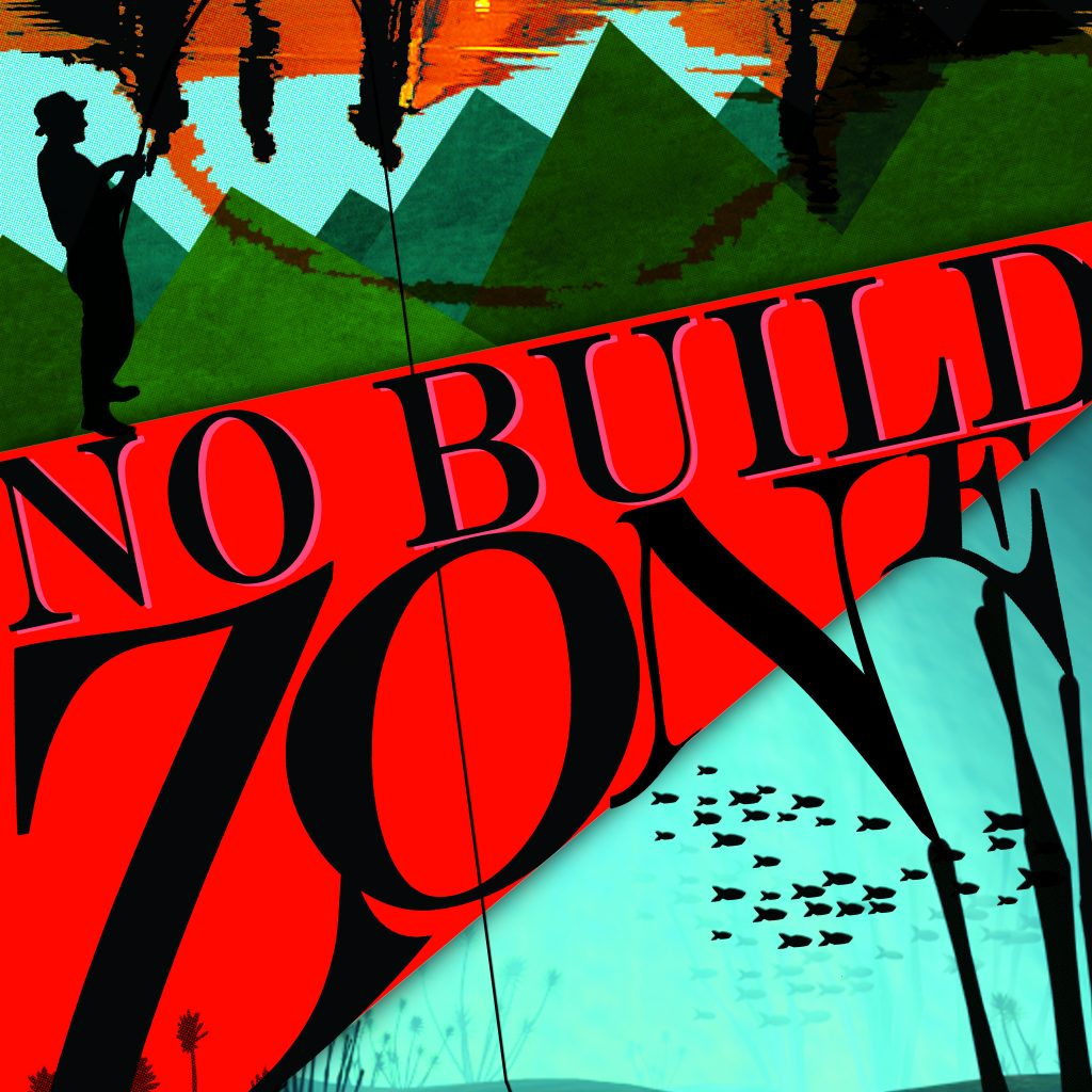 Image of a poster with the words No Build Zone